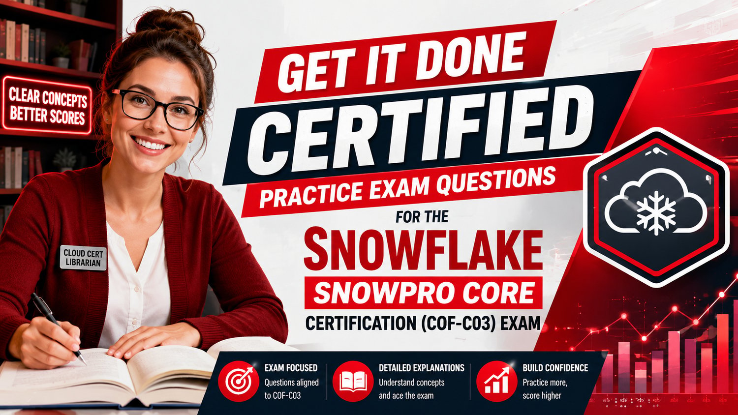 NEW! Get It Done Certified Practice Exam Questions for the Snowflake SnowPro Core Certification ...