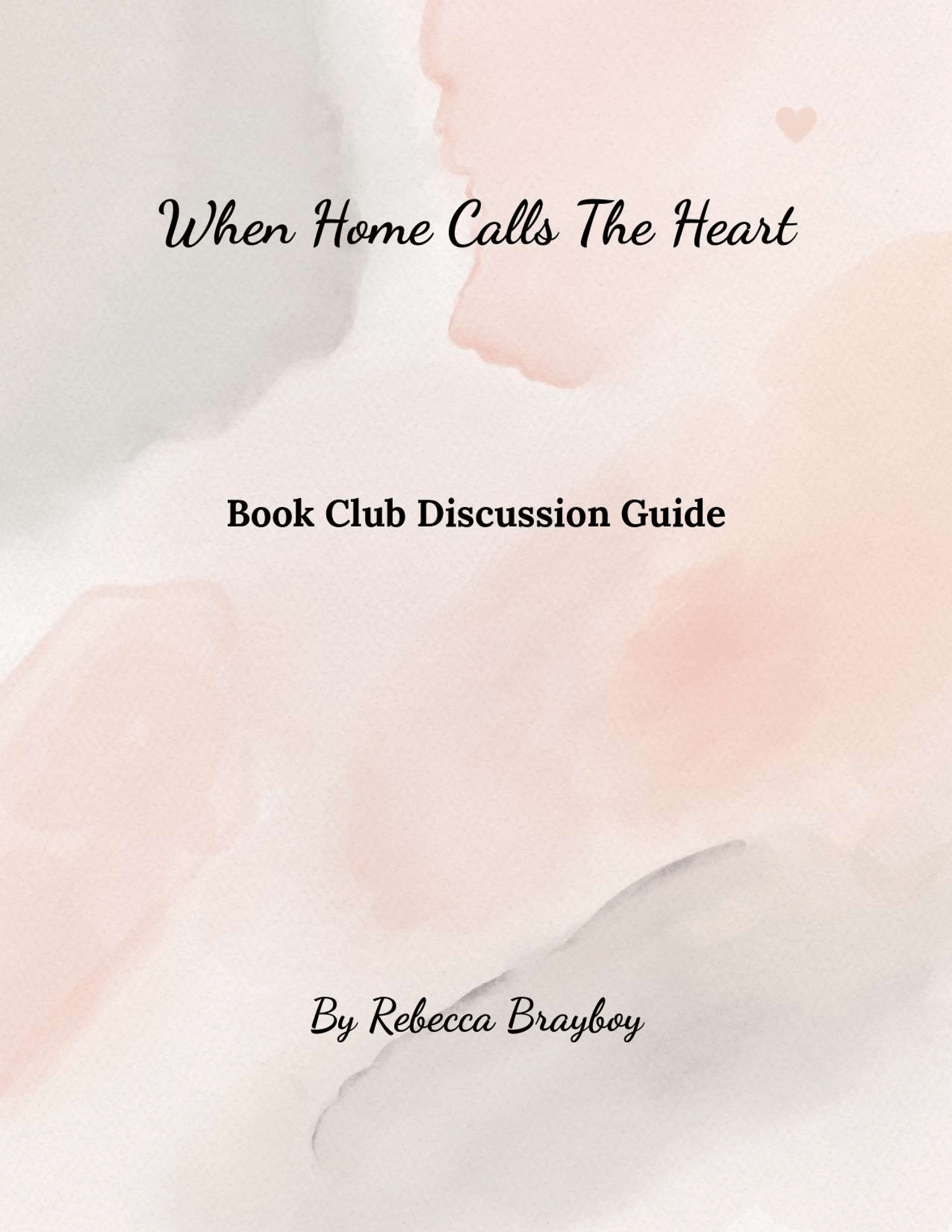 Christian Romance Book Club Companion Guide to the book When Home Calls the Heart