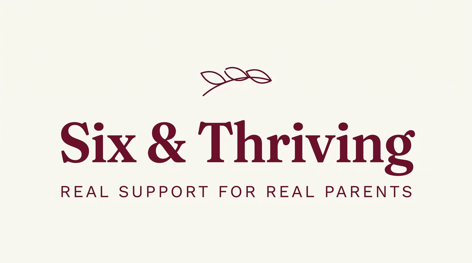 Six & Thriving logo for parenting support, child development resources, family wellness education, positive parenting strategies, motherhood support, fatherhood guidance, parenting tips, family mental health, and expert advice for raising thriving children.