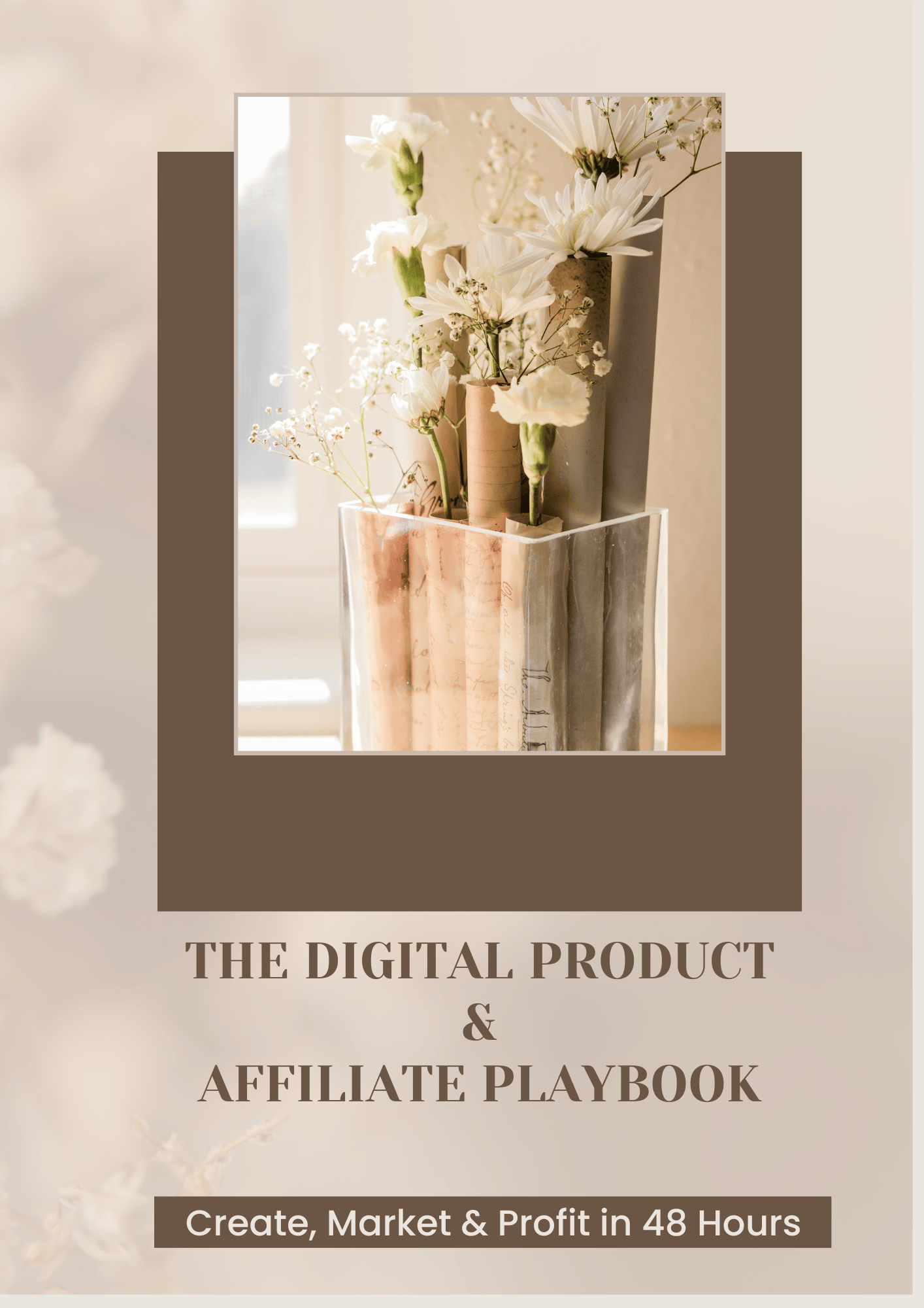 Aesthetic, neutral-themed ebook cover for "The Digital Product & Affiliate Playbook" with floral elements.