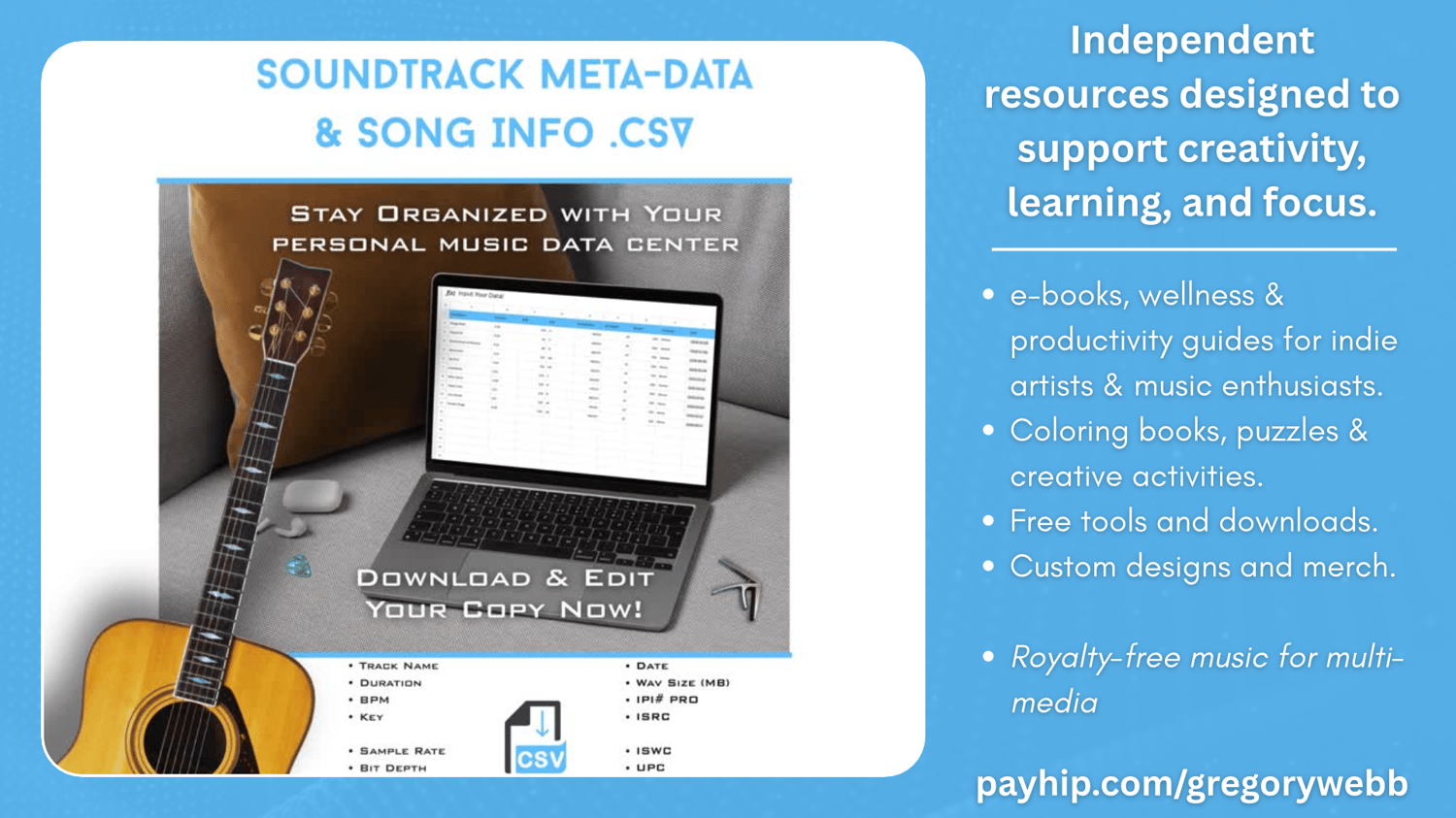 Stay organized with your Personal Music Data Center. This downloadable, editable .CSV file is a comprehensive tool to track all essential metadata and song info. Keep your catalog sharp with fields for BPM, ISRC, IPI, key, sample rate, and more. Download and edit your copy now!
