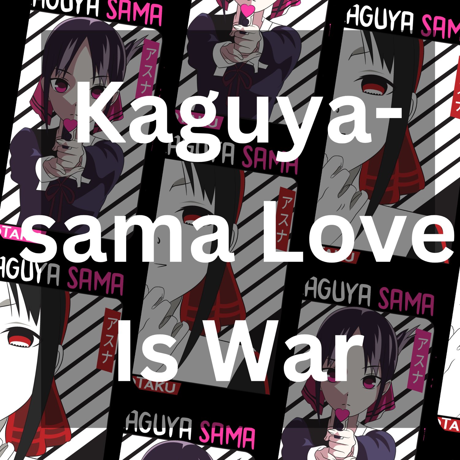 Kaguya-sama Love Is War