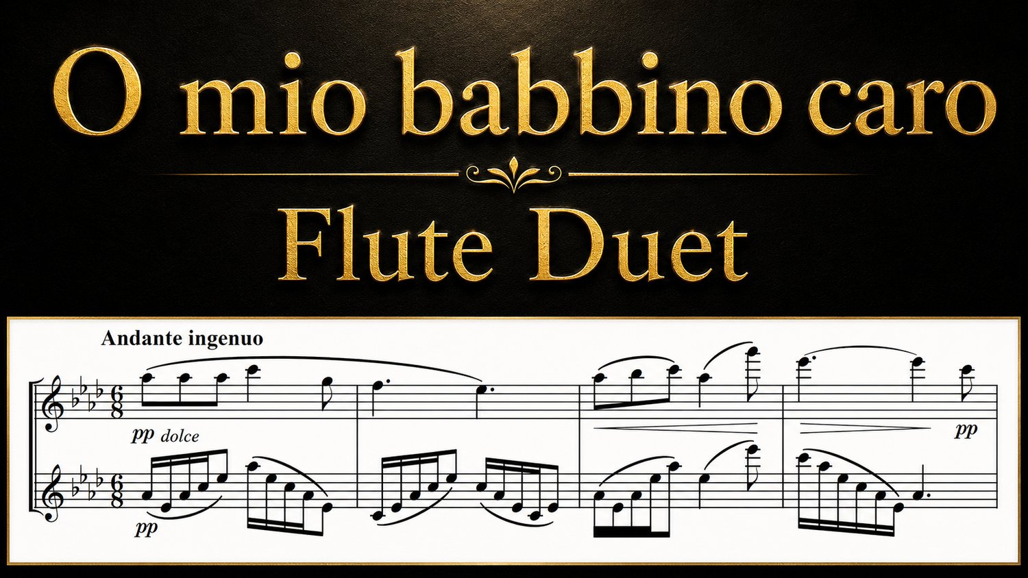 O mio babbino caro by Giacomo Puccini – flute duet sheet music PDF for two flutes, no piano required