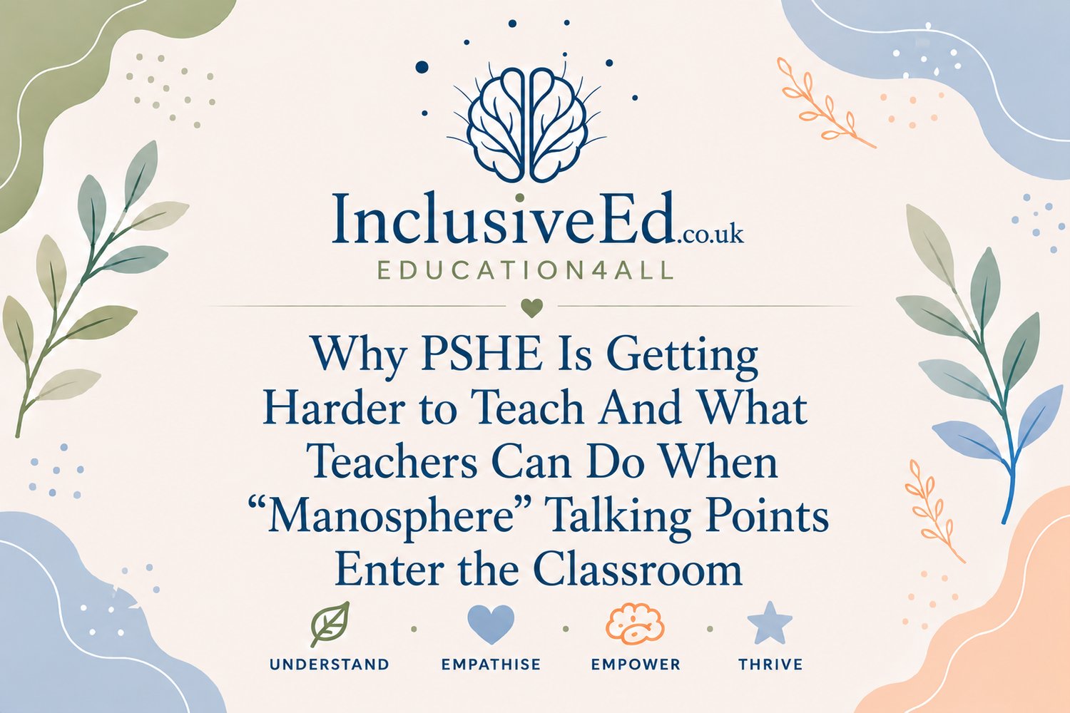 Why PSHE Is Getting Harder to Teach And What Teachers Can Do When “Manosphere” Talking Points Enter the Classroom