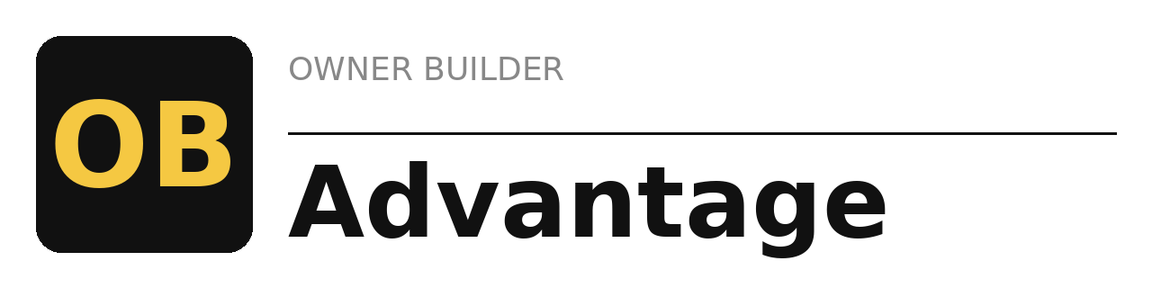 Owner Builder Advantage