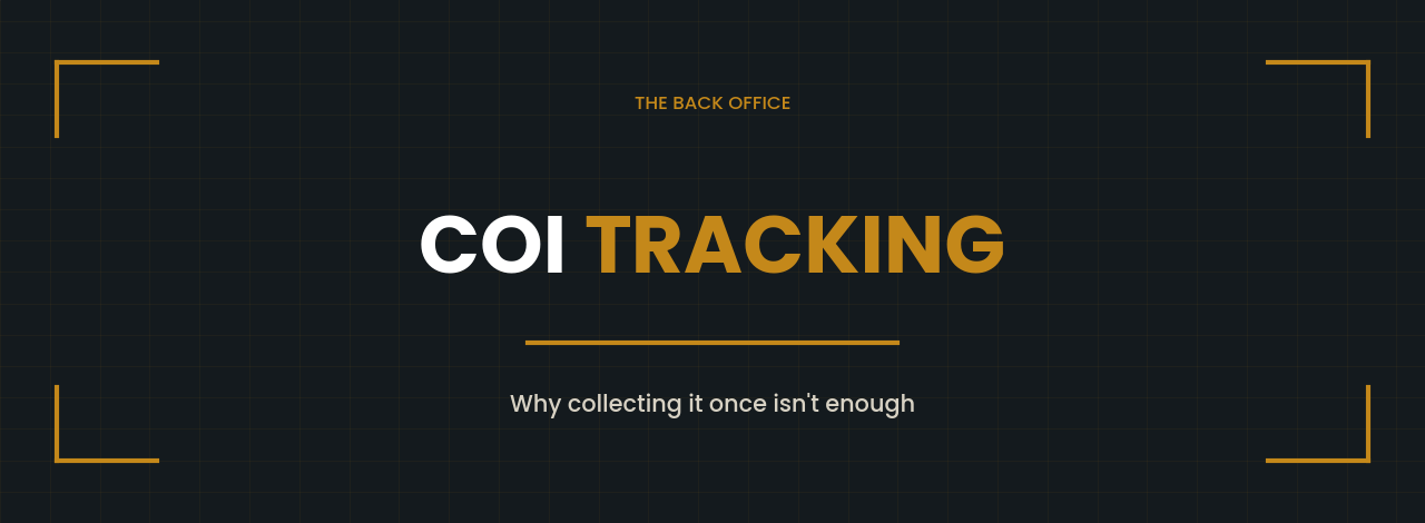 Subcontractor COI tracking — Back Office Blueprint blog header on why collecting a certificate of insurance once isn't enough