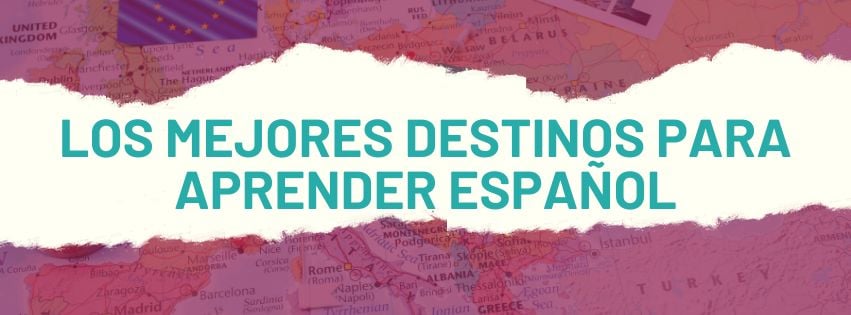 10 mejores destinos para aprender español