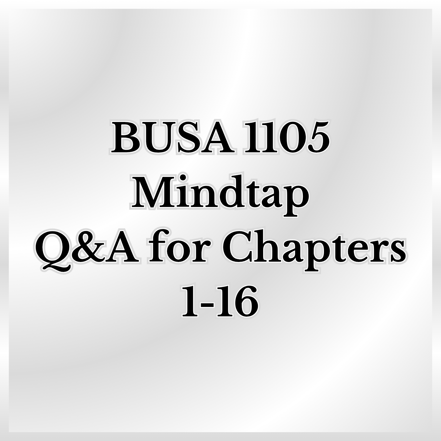 A product promotion thumbnail featuring the words, "BUSA 1105 Mindtap Q&A for Chapters 1 to 16."