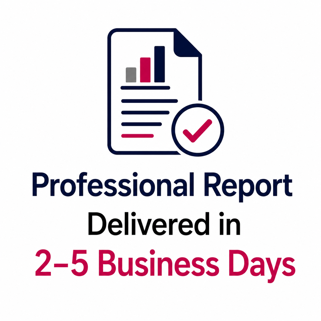 Graphic showing “Professional Report Delivered in 2–5 Business Days.”