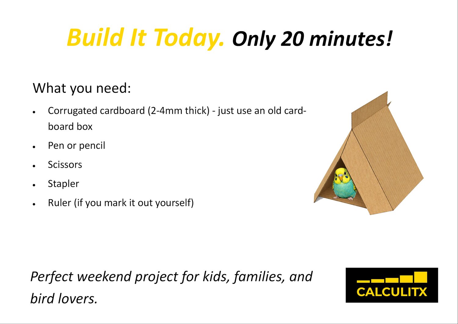 Build it today. Only 20 minutes!
