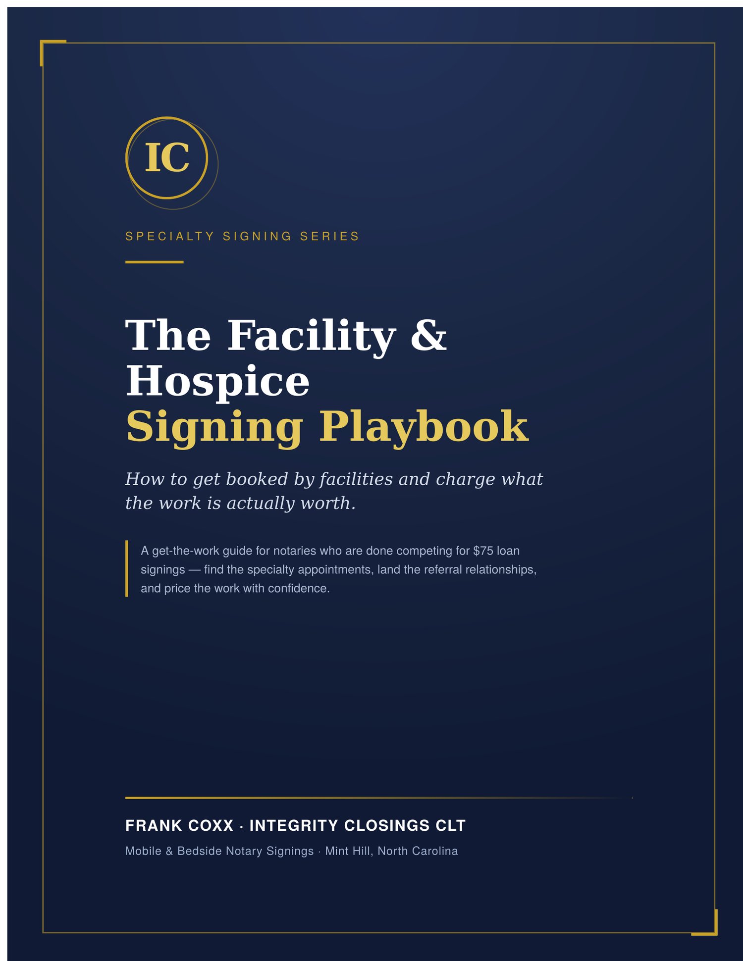 Cover of The Facility & Hospice Signing Playbook, a specialty signing guide for notaries by Integrity Closings CLT