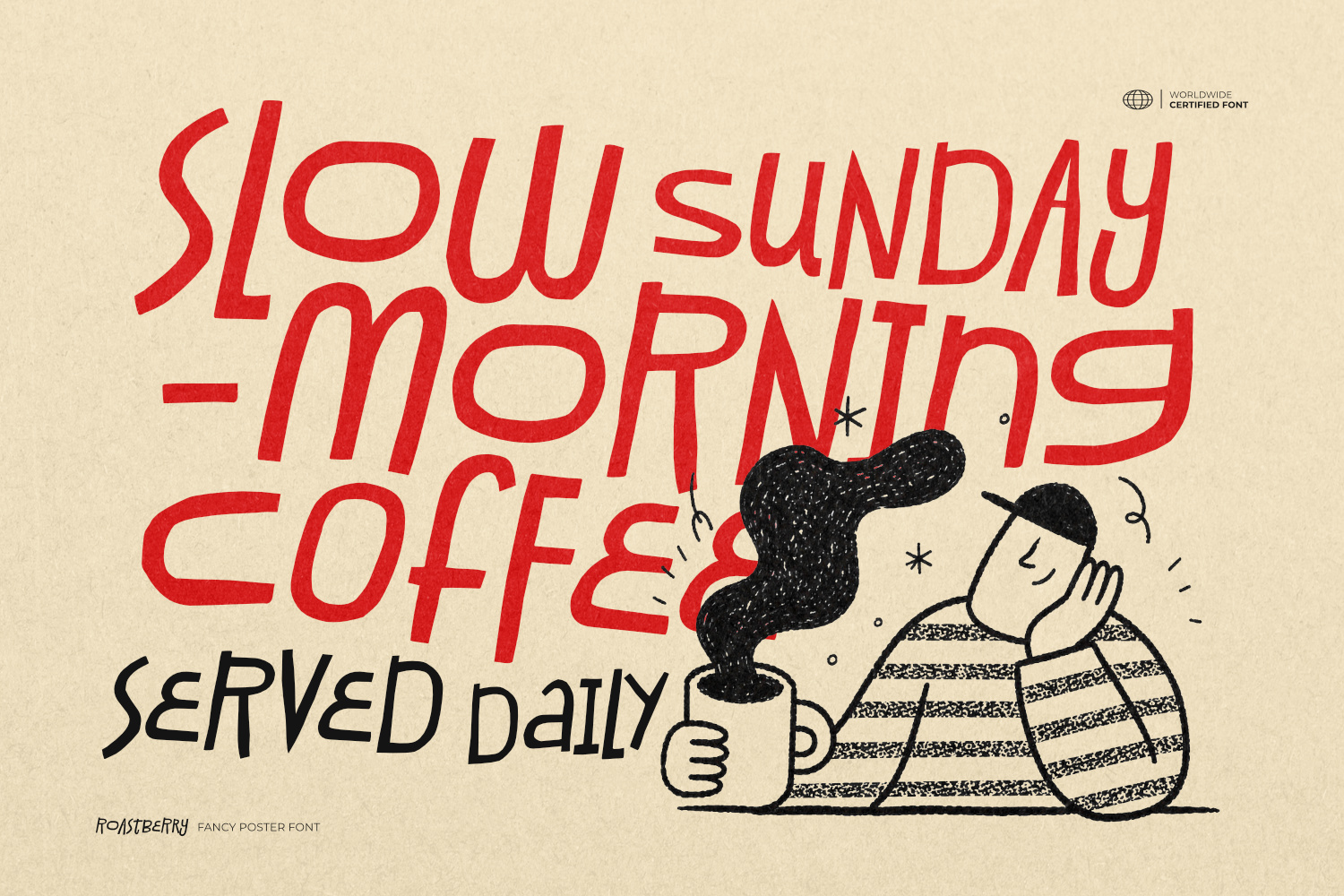 Roastberry is a handcrafted fancy poster font with organic, funky, playful, and indie-inspired letterforms, perfect for magazine headlines, branding, posters, packaging, editorial design, and creative typography.
