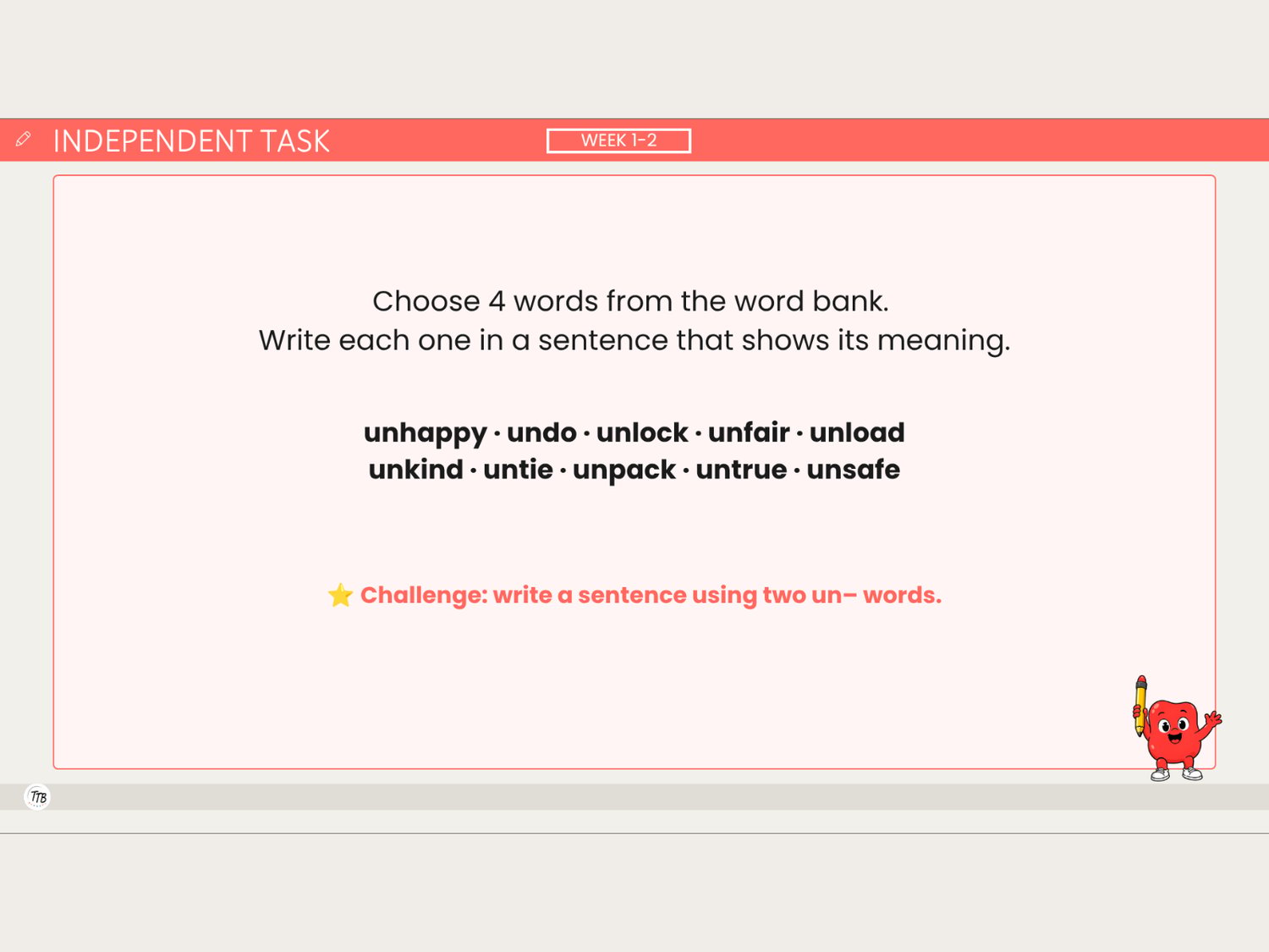 WordBits un- prefix Independent Task slide, word bank and challenge activity, Year 3 morphology unit