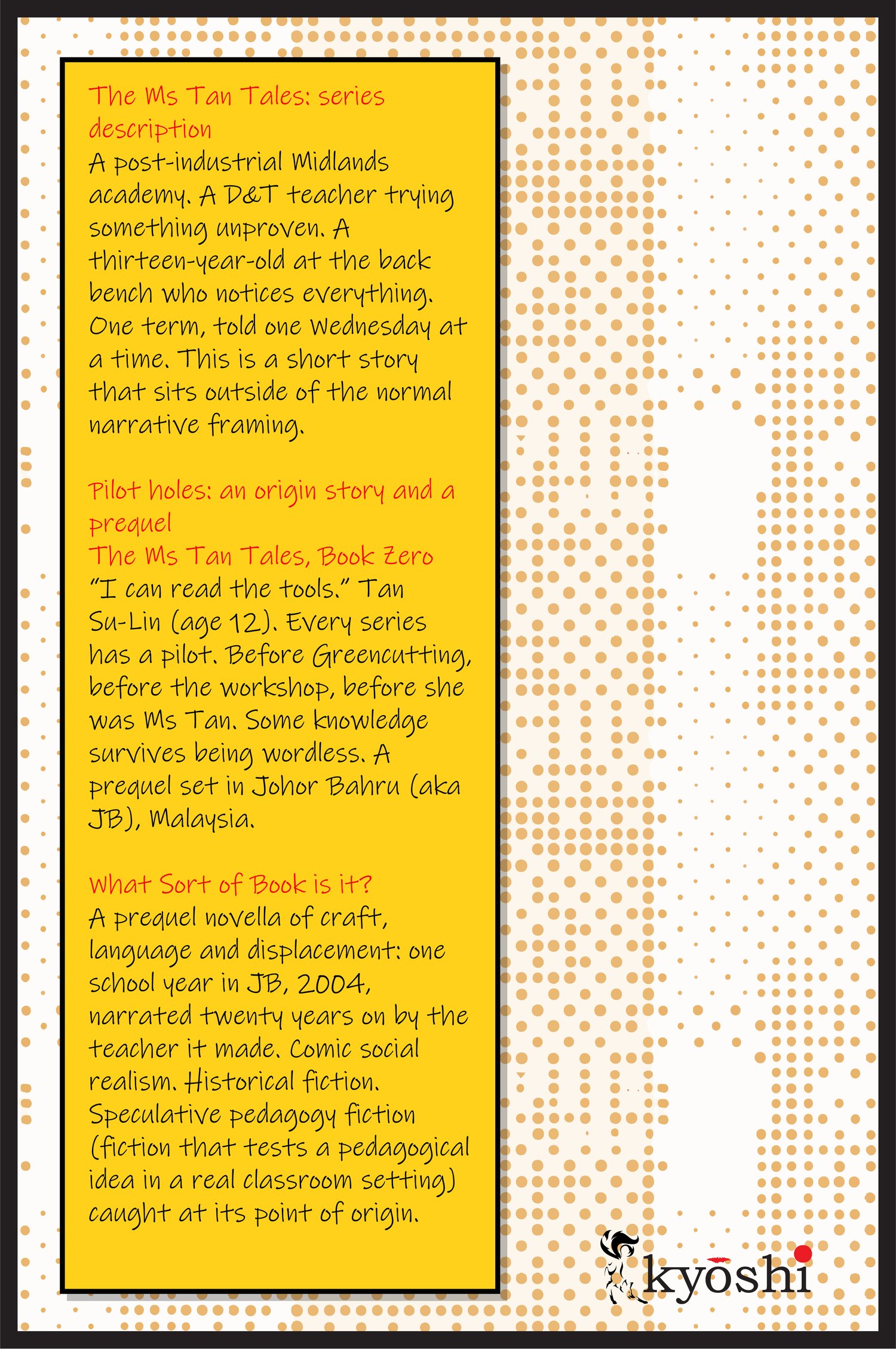 The back cover art, describing "The Ms Tan Tales" series, outlining its post-industrial Midlands academy setting and origin story involving a D&T teacher and a thirteen-year-old student. The text is presented on a yellow box with a brown polka dot backgro