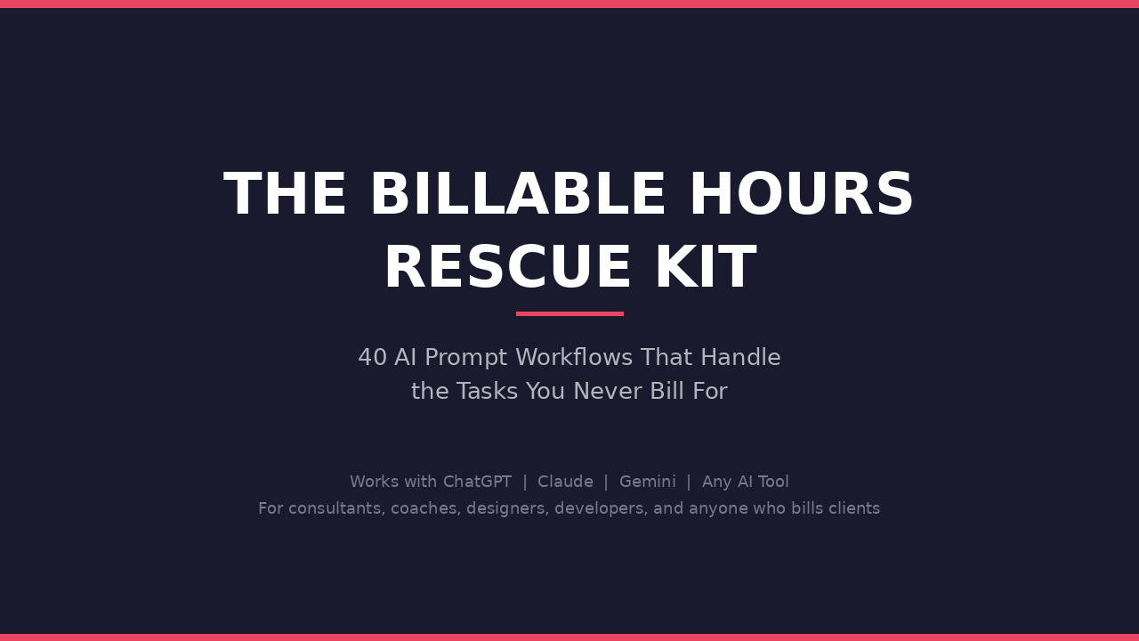 The Billable Hours Rescue Kit - 40 AI Prompt Workflows for Service Professionals