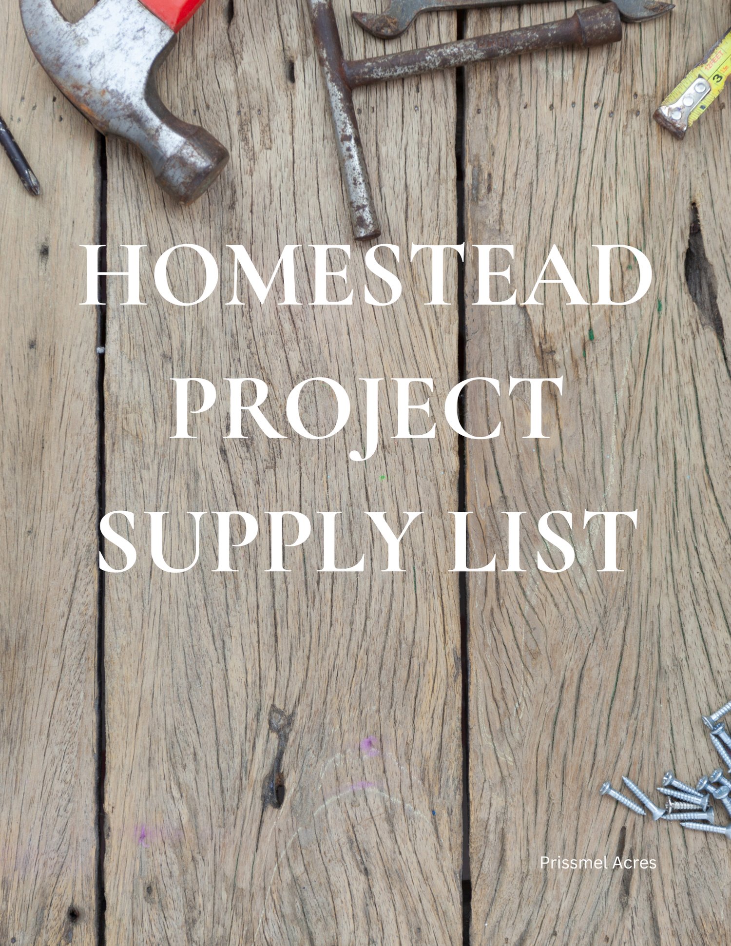 Homestead Project Supply List printable PDF designed to organize tools, materials, and supplies for garden projects, DIY tasks, property improvements, and self-sufficient living projects.
