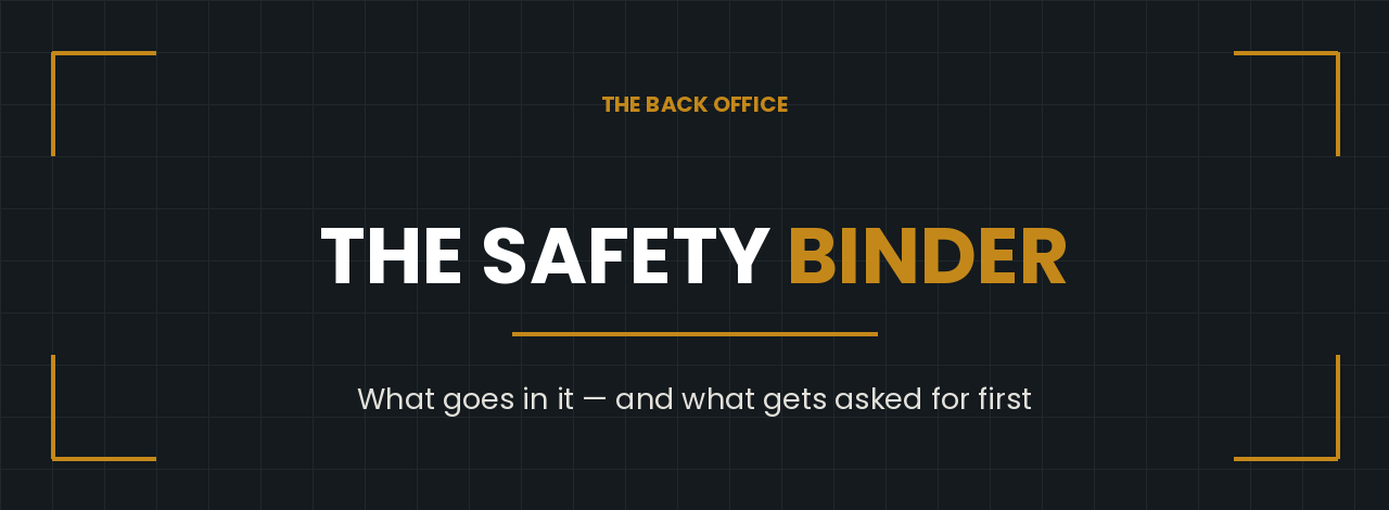 Contractor safety binder — Back Office Blueprint blog header on what goes in a safety binder and what gets asked for first