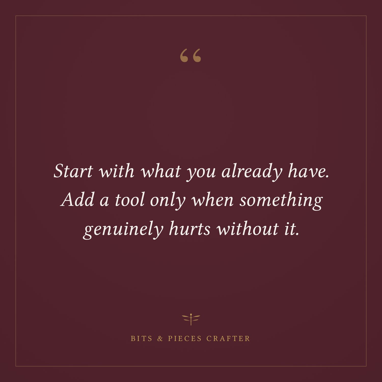 Start with the tools that you already have to manage your business