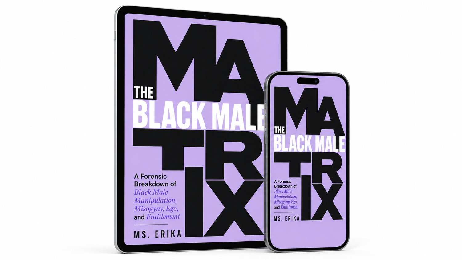 The Black Male Matrix Book. Manipulation, misogyny, ego and entitlement