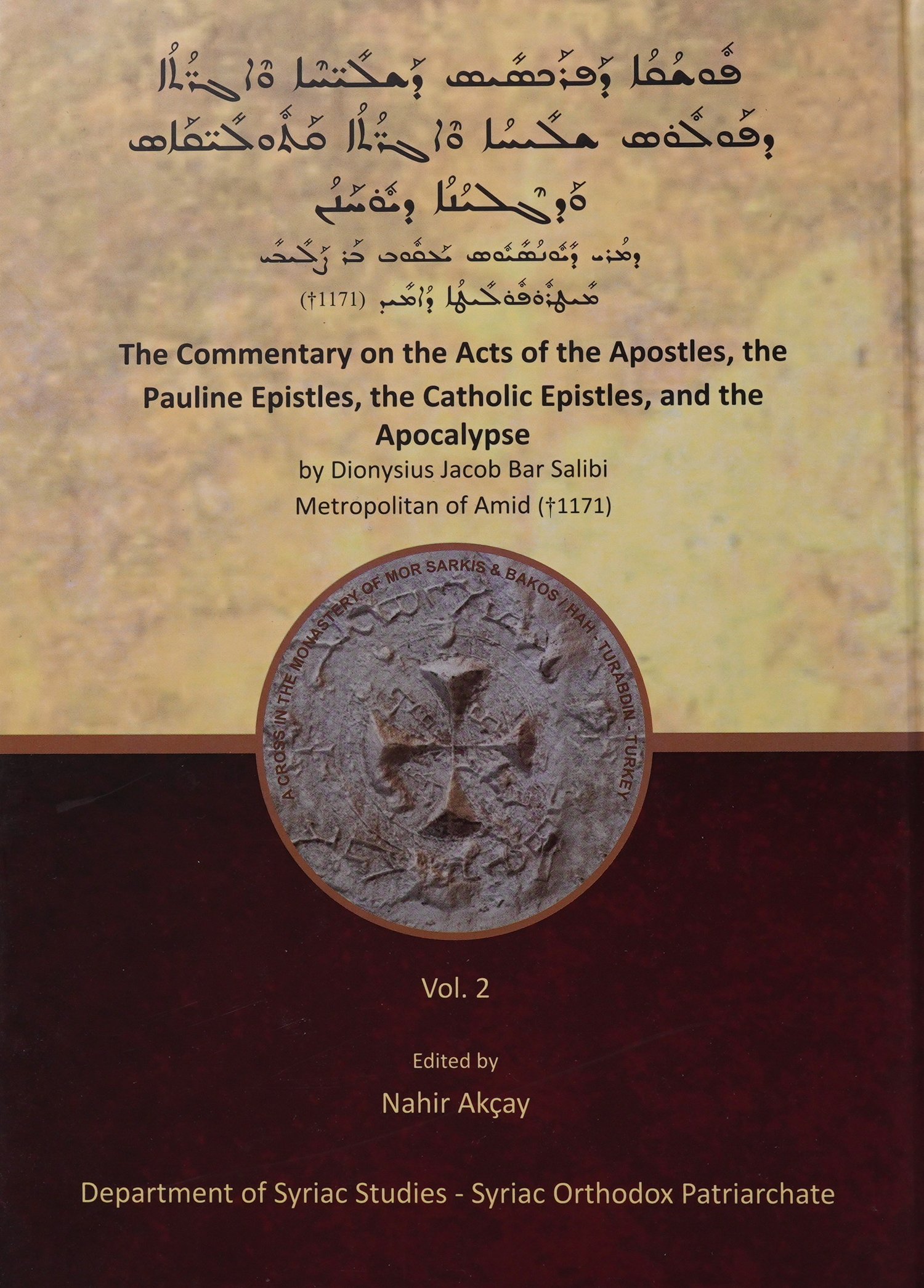 The Commentary on the Acts of the Apostles, the Pauline Epistles, the Catholic Epistles, and the Apocalypse