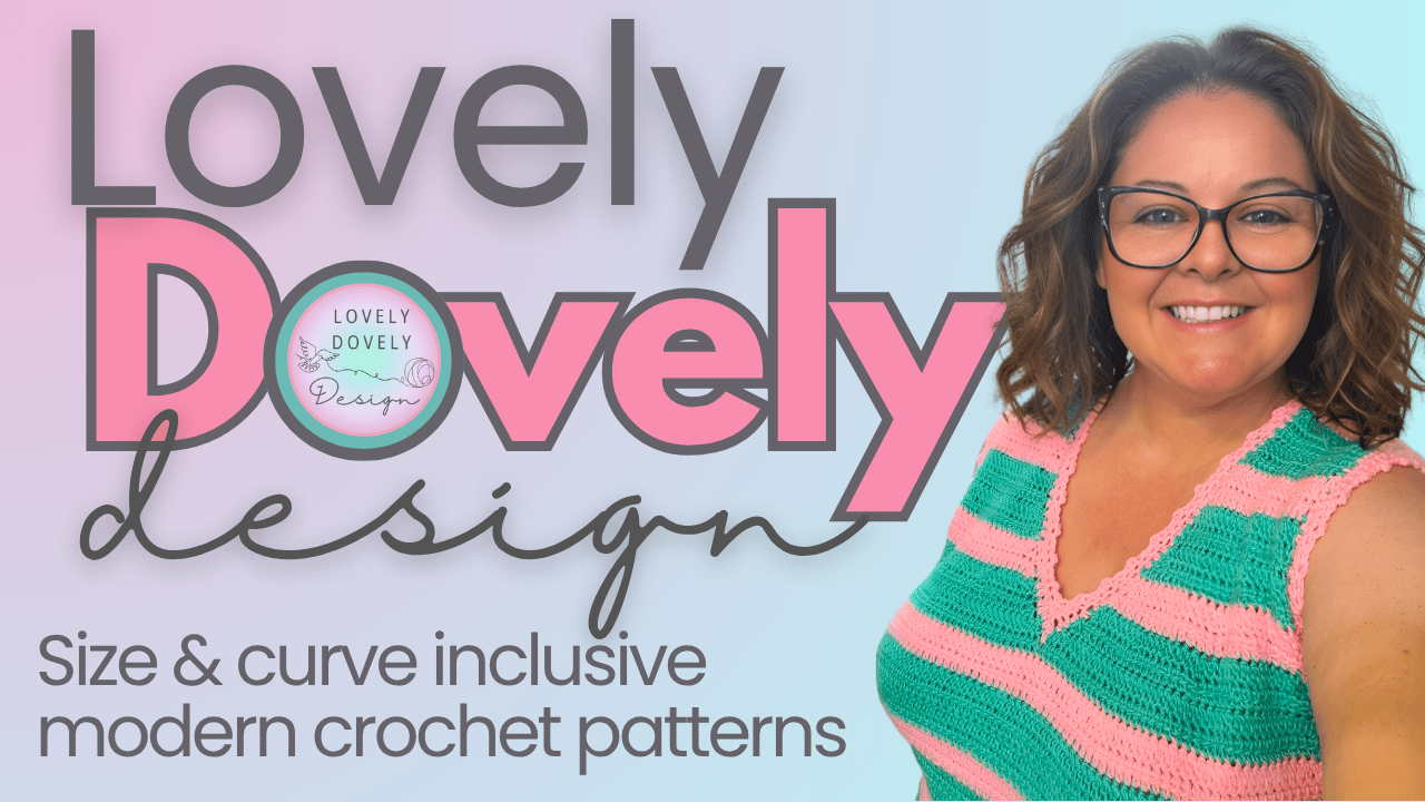 lovely dovely design modern wearable size inclusive curve friendly crochet patterns