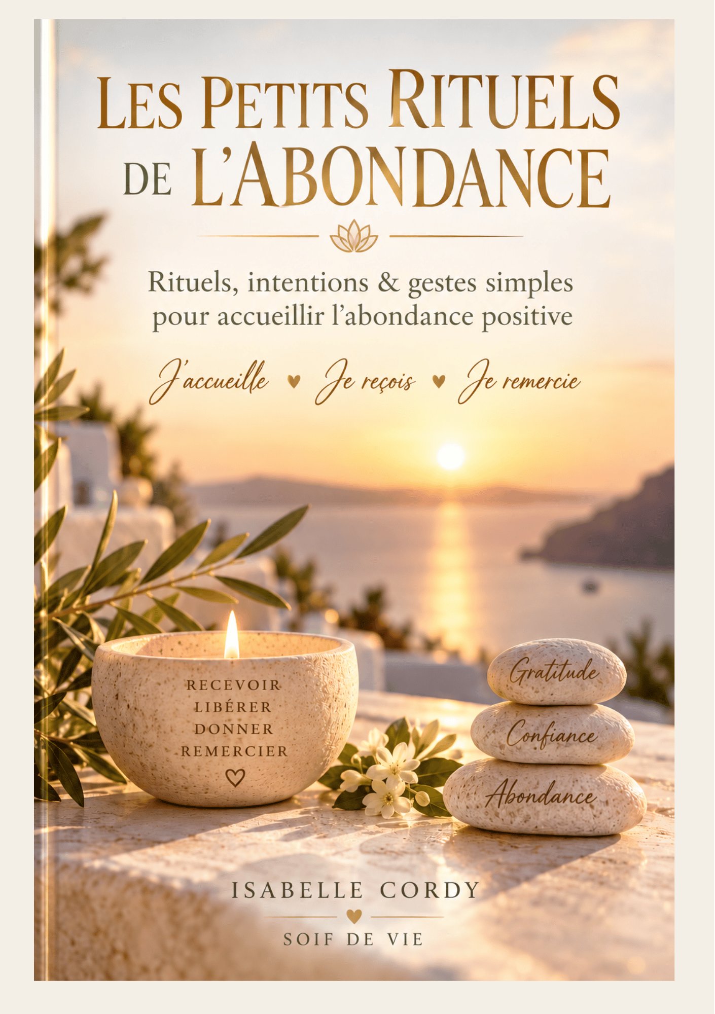 Couverture du livre Les Petits Rituels de l’Abondance – Isabelle Cordy – Soif de Vie