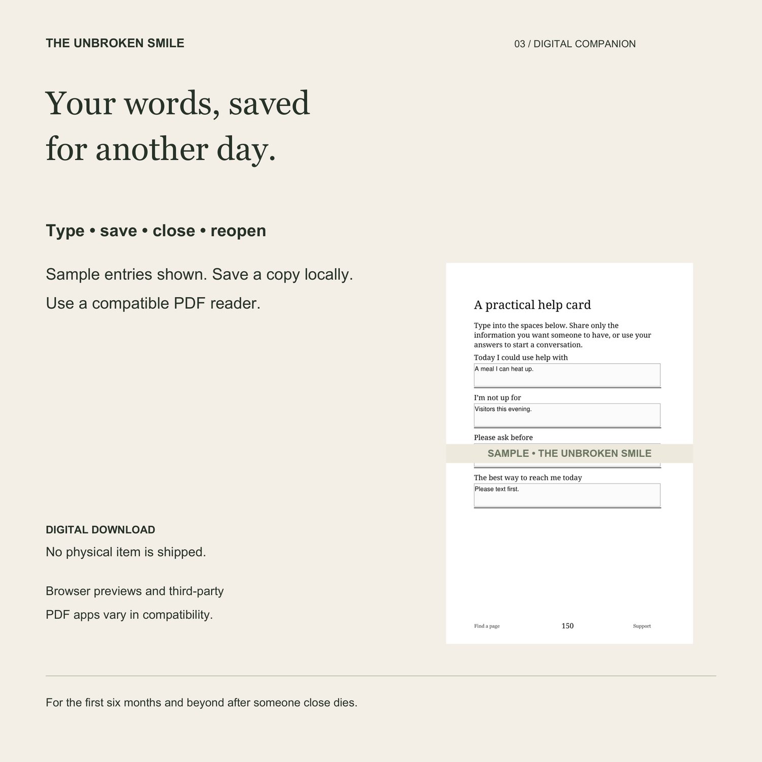 Your words, saved for another day. Type, save, close, reopen. Sample saved responses on the practical help card.