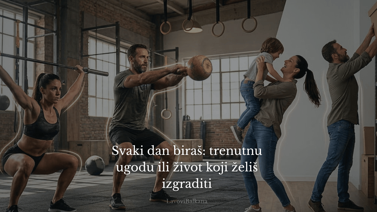 Svaki dan biraš: trenutnu ugodu ili život koji želiš izgraditi