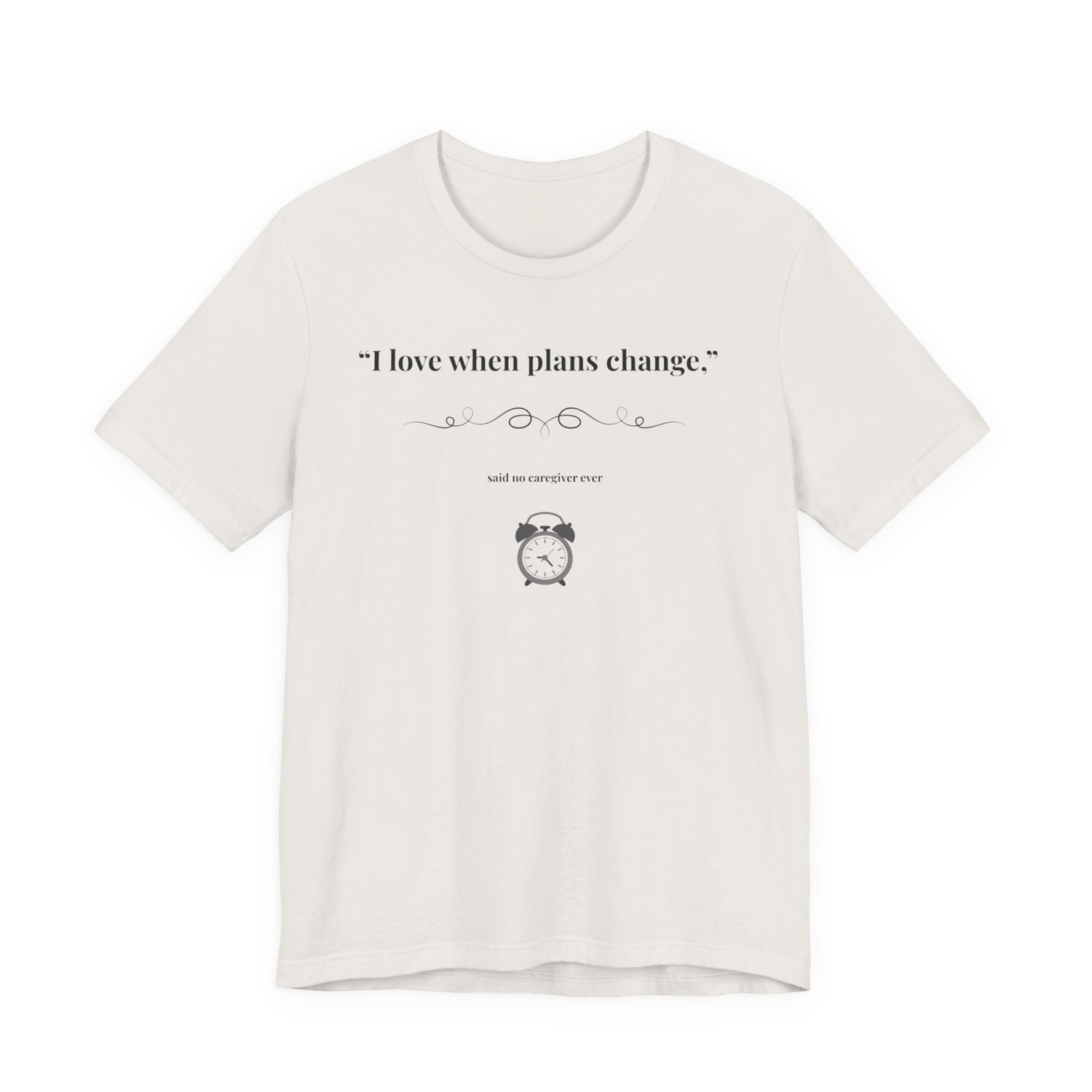 Vintage white shirt flat lay - "I Love When Plans Change" design