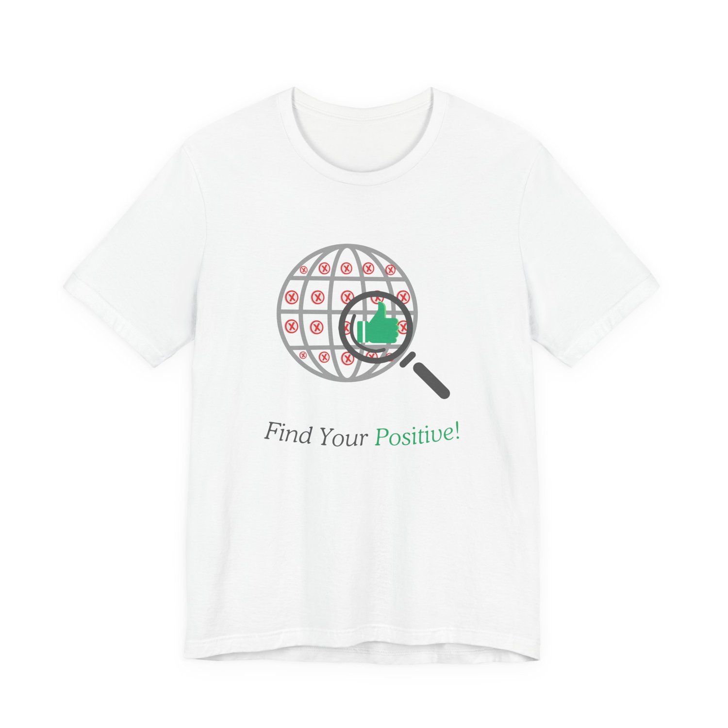 Front display of the ‘Find Your Positive’ tee featuring the globe and green thumbs-up artwork.