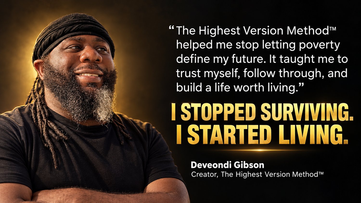 Deveondi's testimonial of The Highest Version Method