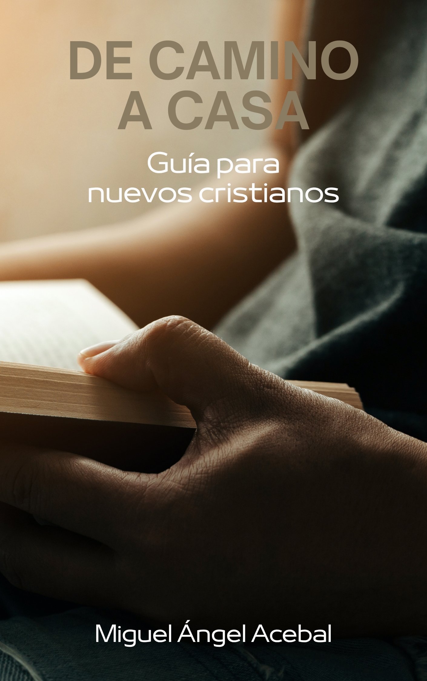 De camino a casa. Guía para nuevos cristianos.