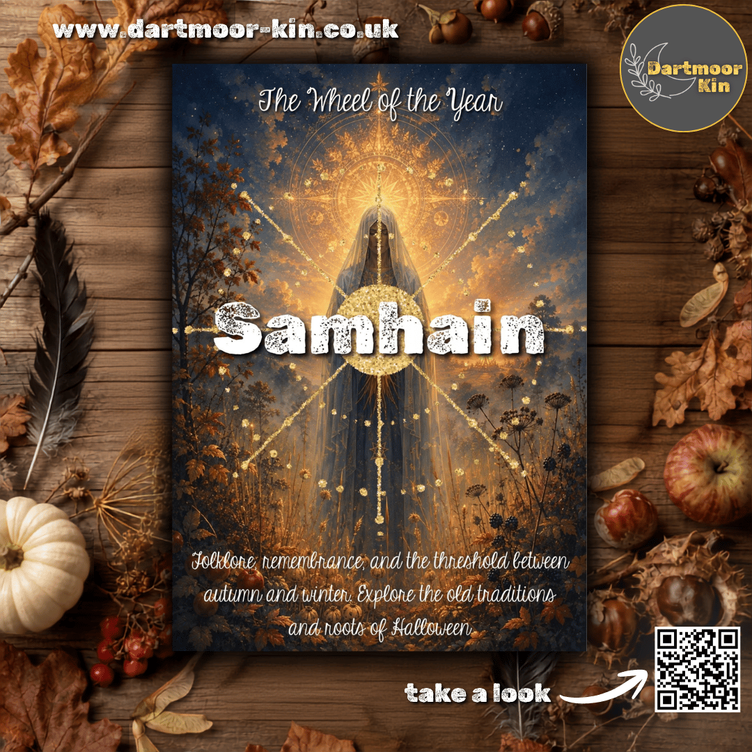 The Dartmoor Kin Samhain Pack explores the stories, folklore and seasonal traditions behind Samhain and Halloween, with plenty to read, make, cook and notice together.