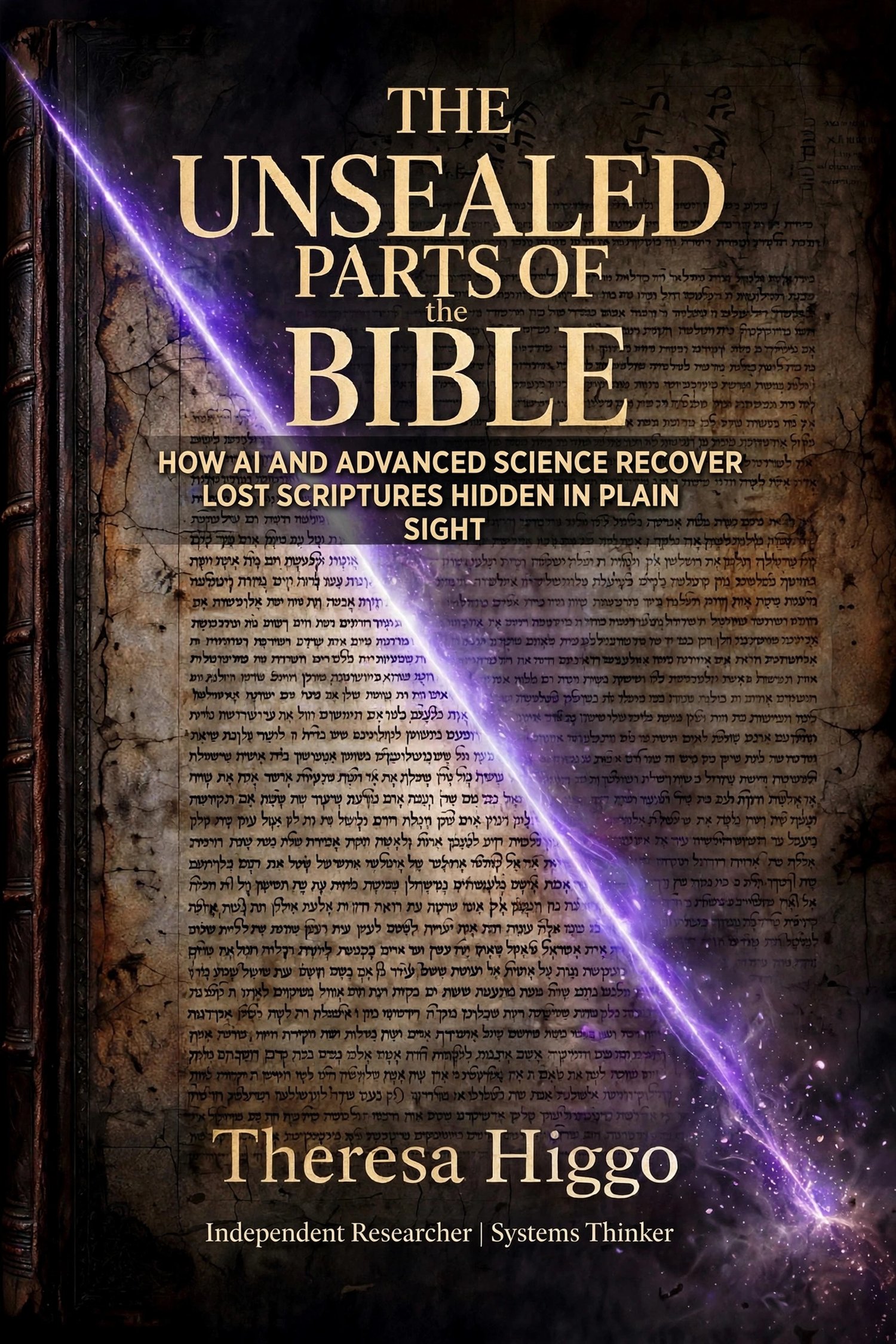 The Unsealed Parts of The Bible by Theresa Higgo