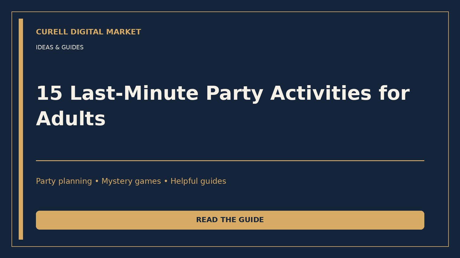 Curell Digital Market Ideas & Guides: 15 Last-Minute Party Activities for Adults, navy and gold cover.