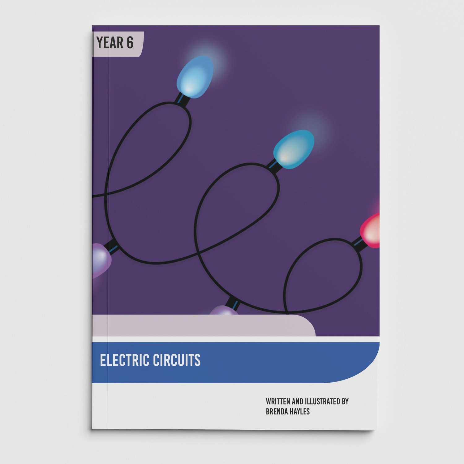 Electric Circuits Year 6 Booklet | KS2 Science Knowledge Book: Symbols, Voltage, Safety: cover