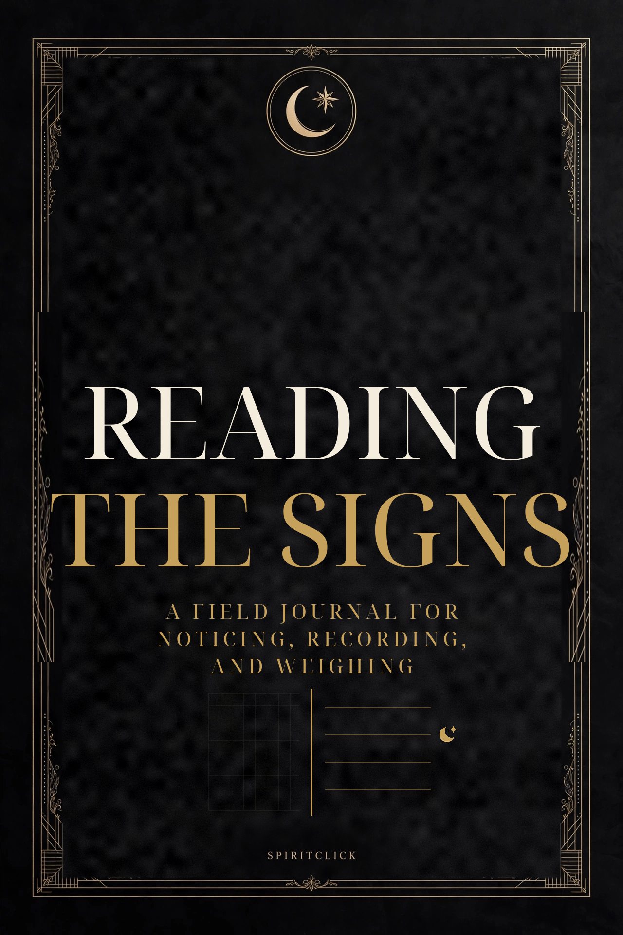 Reading the Signs -- A Field Journal for the Numbers, Songs, and Coincidences That Keep Finding You