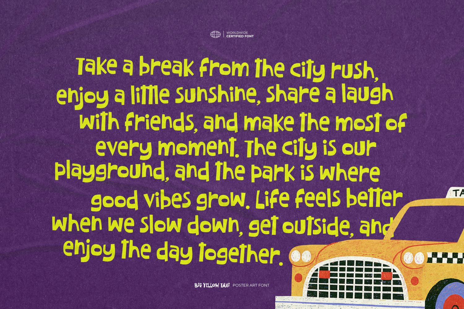 Big Yellow Taxi funky poster art font featuring bold handmade letterforms, organic imperfect shapes, playful retro typography, and colorful vintage New York taxi-inspired artwork.