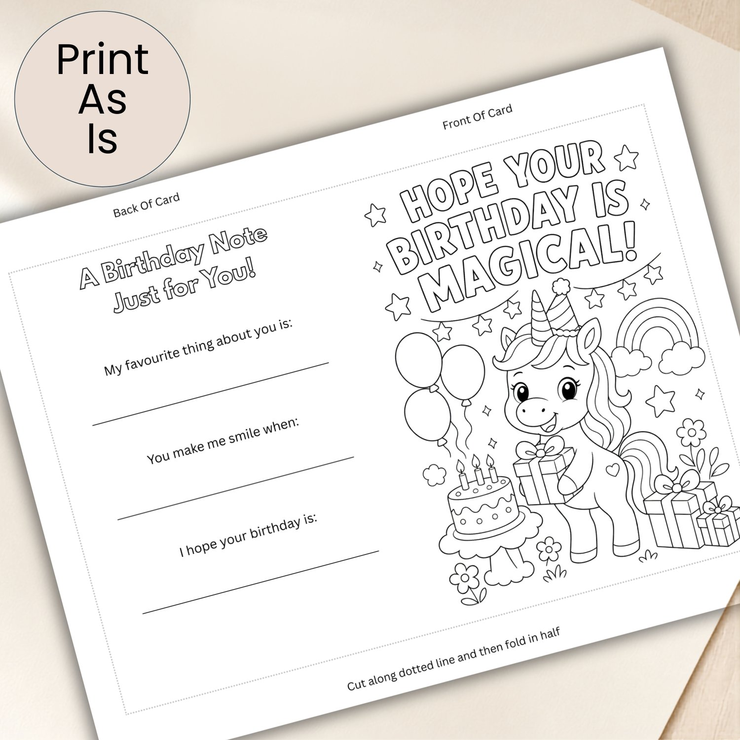 Printable 5 by 7 inch unicorn birthday coloring card featuring a cheerful unicorn, rainbow, balloons, cake, presents and the words Hope Your Birthday Is Magical. The back includes three fill-in birthday keepsake prompts for children.