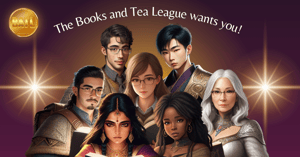 A group of epic readers of various ethnicities look at the camera beneath a banner that reads "The Books and Tea League wants you!"