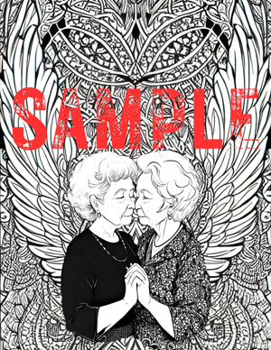 A sample of an adult coloring book pagek with the word  sample stamped in red. It features an older lesbian couple holding hannds close to their faces foreheads together. The background i an intricate drawing of angel wings and knotwork.
