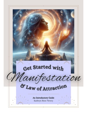 Cover of ebook, Get Started with Manifestation and Law of Attraction, by Kathryn Rose Newey