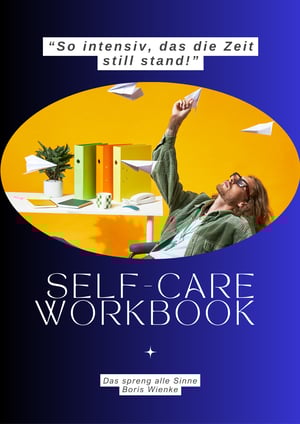 Self Care - So intensiv, das die Zeit still stand!