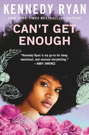 Cover of Can't Get Enough by Kennedy Ryan, African American contemporary romance novel