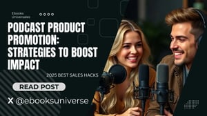 PODCAST PRODUCT PROMOTION STRATEGIES TO BOOST IMPACT AND SALES BY YANNERY GUEVARA EBOOKS UNIVERSALES