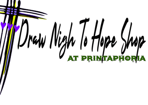 Draw Nigh To Hope Shop at Printaphoria