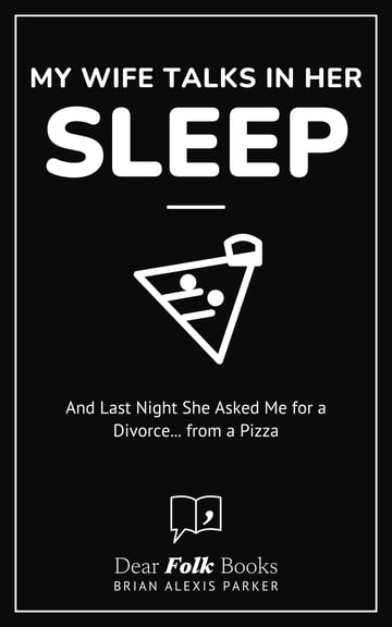 My Wife Talks in Her Sleep — And Last Night She Asked Me for a Divorce... from a Pizza