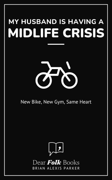 My Husband Is Having a Midlife Crisis — New Bike, New Gym, Same Heart
