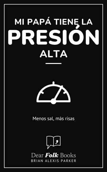 Mi papá tiene la presión alta — Menos sal, más risas