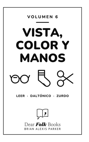 Vista, color y manos — 3 libros en uno